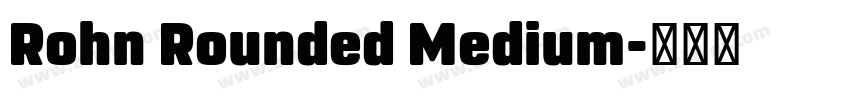Rohn Rounded Medium字体转换
